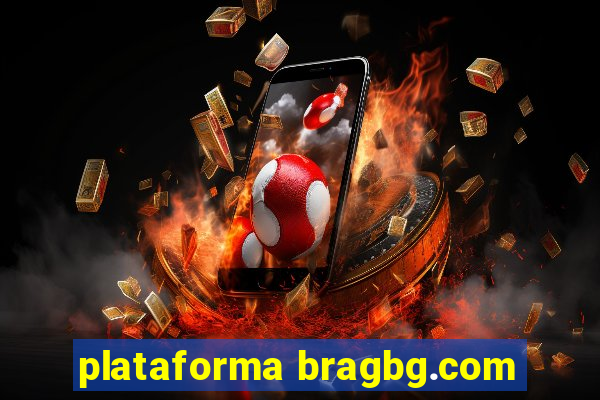 plataforma bragbg.com